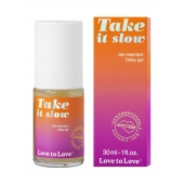 Пролонгирующий гель для мужчин Take It Slow - 30 мл. - Love to Love - купить с доставкой в Рыбинске