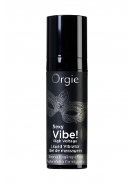 Гель для массажа ORGIE Sexy Vibe High Voltage с эффектом вибрации - 15 мл. - ORGIE - купить с доставкой в Рыбинске