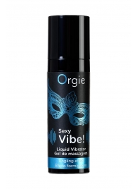 Гель для массажа ORGIE Sexy Vibe Liquid Vibrator с эффектом вибрации - 15 мл. - ORGIE - купить с доставкой в Рыбинске