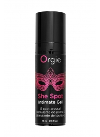 Интимный гель для G-точки ORGIE She Spot с возбуждающим эффектом - 15 мл. - ORGIE - купить с доставкой в Рыбинске