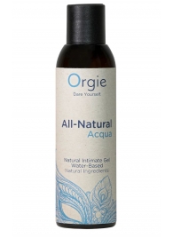 Интимный гель на водной основе Orgie All-Natural Acqua - 150 мл. - ORGIE - купить с доставкой в Рыбинске
